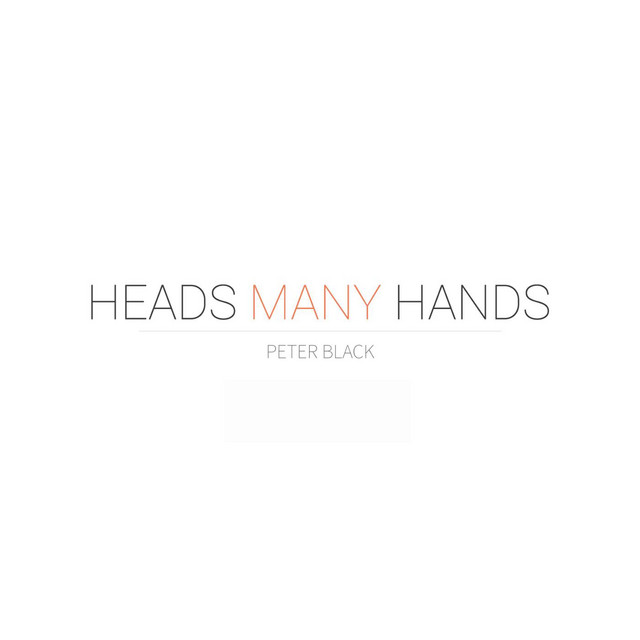 Heads Many Hands